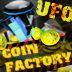 Coin Factory UFO World