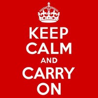 Keep Calm and Carry On