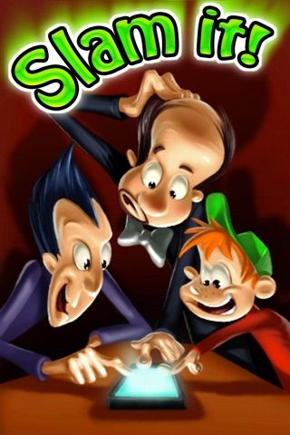 Slam it!