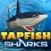 Tap Fish : Sharks
