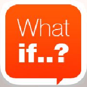 What if..