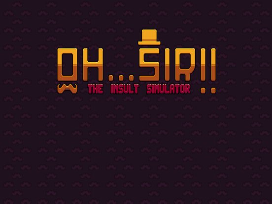 Oh...Sir! The Insult Simulator